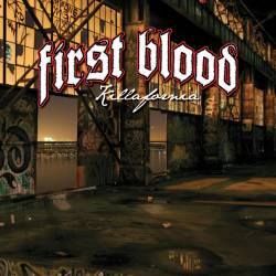 First Blood : Killafornia
